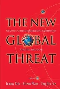 The New Global Threat: Severe Acute Respiratory Syndrome and Its Impacts