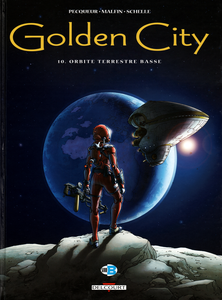 Golden City - Tome 10 - Orbite Terrestre Basse