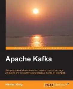 «Apache Kafka» by Nishant Garg