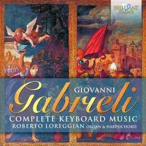 Roberto Loreggian - Gabrieli: Complete Keyboard Music (2017)