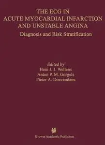 The ECG in Acute Myocardial Infarction and Unstable Angina: Diagnosis and Risk Stratification