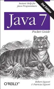 Java 7 Pocket Guide, Second edition