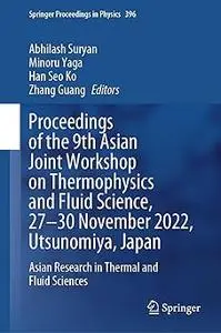 Proceedings of the 9th Asian Joint Workshop on Thermophysics and Fluid Science, 27–30 November 2022, Utsunomiya, Japan: