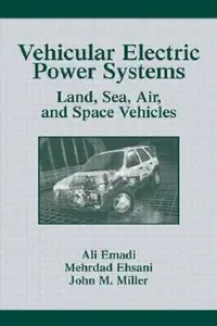Vehicular Electric Power Systems by Mehrdad Ehsani [Repost]