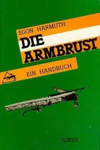 Die Armbrust. Ein Handbuch (Repost)