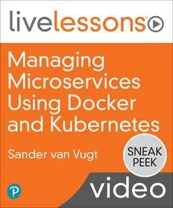Modern Container-Based DevOps: Managing Microservices using Kubernetes and Docker