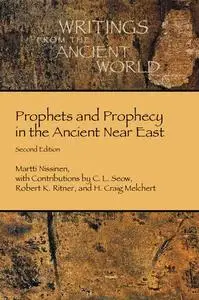 Prophets and Prophecy in the Ancient Near East, Second edition