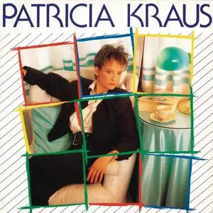 Patricia Kraus - Patricia Kraus (Remastered 2022) (1987/2022) [Official Digital Download 24/96]
