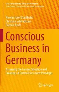 Conscious Business in Germany: Assessing the Current Situation and Creating an Outlook for a New Paradigm