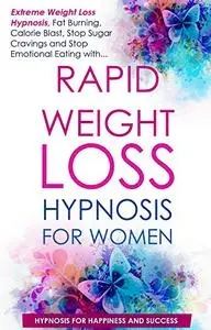 Rapid Weight Loss Hypnosis for Women