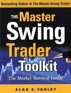 The Master Swing Trader Toolkit: The Market Survival Guide (Repost)