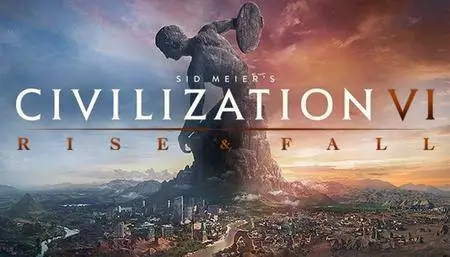 Sid Meier’s Civilization VI: Rise and Fall (2018)