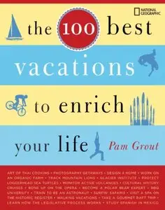 The 100 Best Vacations to Enrich Your Life [Repost]