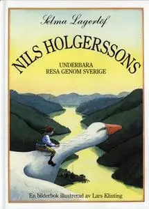 «Nils Holgerssons underbara resa genom Sverige» by Selma Lagerlöf