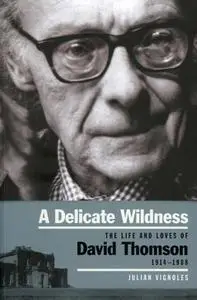 «A Delicate Wildness» by Julian Vignoles