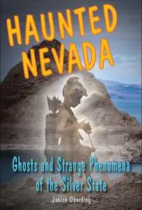 Haunted Nevada: Ghosts and Strange Phenomena of the Silver State (Haunted)