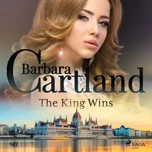 «The King Wins (Barbara Cartland's Pink Collection 147)» by Barbara Cartland