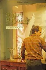 Signs and Meaning in the Cinema, 2nd Edition