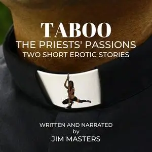 «Taboo: The Priests' Passions» by Jim Masters