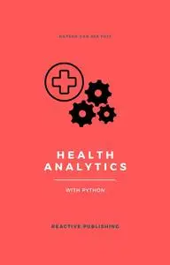 Health Analytics with Python: A Comprehensive Guide for 2024