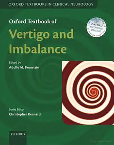 "Oxford Textbook of Vertigo and Imbalance" ed. by Adolfo M. Bronstein