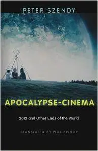 Apocalypse-Cinema: 2012 and Other Ends of the World