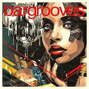 VA - Bargrooves Deluxe Edition 2017 (2016)