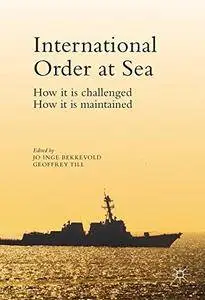 International Order at Sea: How it is challenged. How it is maintained. [Repost]