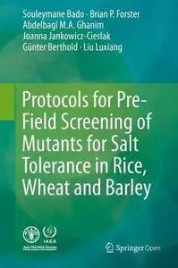 Protocols for Pre-Field Screening of Mutants for Salt Tolerance in Rice, Wheat and Barley (Repost)