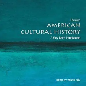 American Cultural History: A Very Short Introduction [Audiobook]