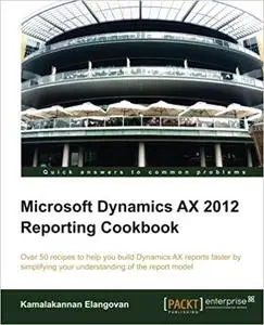 Microsoft Dynamics AX 2012 Reporting Cookbook [Repost]