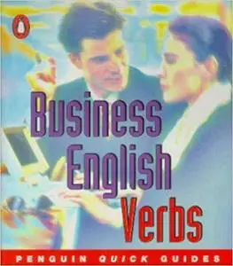 Business English: Verbs (Penguin Quick Guide) [Repost]