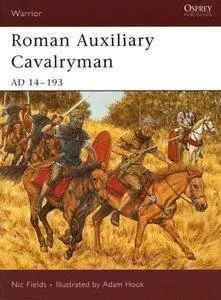 Roman Auxiliary Cavalryman AD 14-193 (Osprey Warrior 101) (repost)