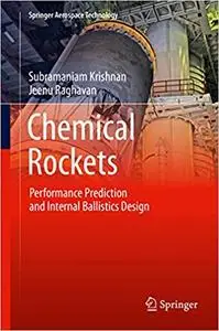 Chemical Rockets Performance Prediction and Internal Ballistics Design