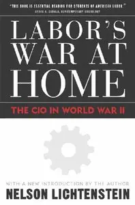 Labor's War at Home: The Cio in World War II (repost)