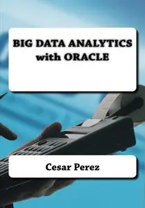 Big Data Analytics with Oracle