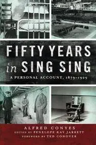 Fifty Years in Sing Sing : A Personal Account, 1879–1929