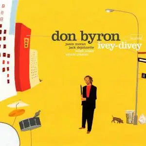 Don Byron - Ivey-Divey (2004)