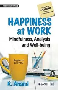 Happiness at Work: Mindfulness, Analysis and Well-being