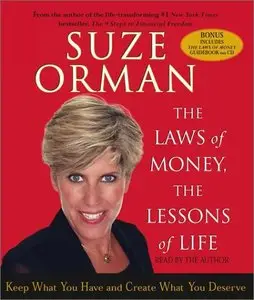 The Laws of Money, The Lessons of Life: Keep What You Have and Create What You Deserve (Audiobook) 