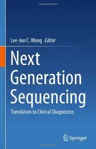 Next Generation Sequencing: Translation to Clinical Diagnostics