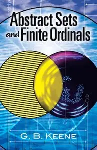 Abstract Sets and Finite Ordinals: An Introduction to the Study of Set Theory