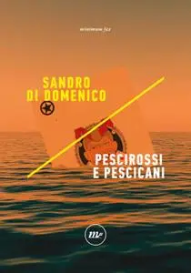 Sandro Di Domenico - Pescirossi e pescicani
