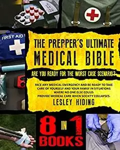 The Prepper's Ultimate Medical Bible