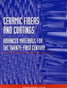 Ceramic Fibers and Coatings:: Advanced Materials for the Twenty-First Century (Repost)