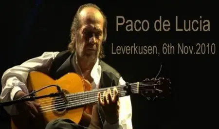 Paco de Lucia - 31st Leverkusener Jazztage, 6th November 2010 (2011)