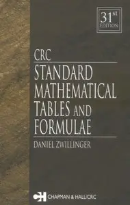 "CRC Standard Mathematical Tables and Formulae" ed. by Daniel Zwillinger 