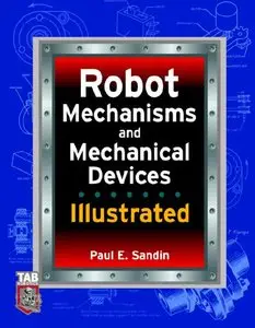 Robot Mechanisms and Mechanical Devices Illustrated (Repost)