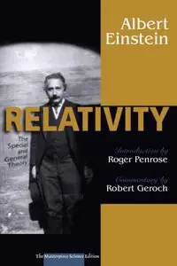 Relativity: The Special and the General Theory, The Masterpiece Science Edition, by Roger Penrose