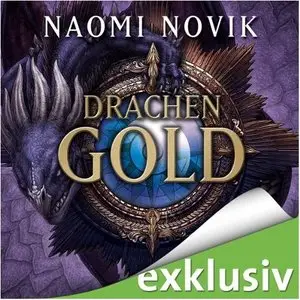 Naomi Novik - Die Feuerreiter seiner Majestät - Band 1-7